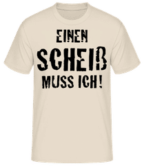 Einen Scheiss Muss Ich! · Männer Basic T-Shirt
