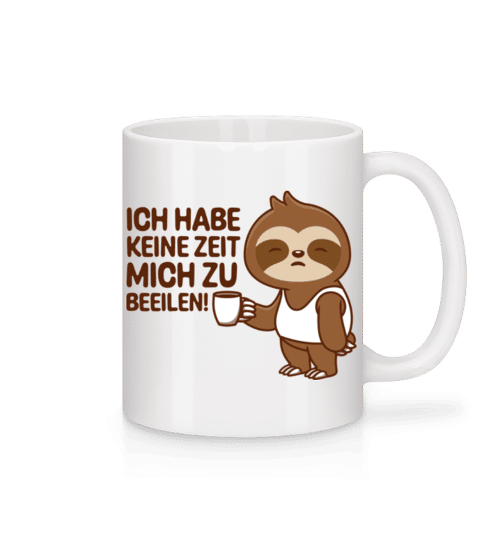 Vorschau: Keine Zeit Mich Zu Beeilen - Tasse - Weiß - Vorne