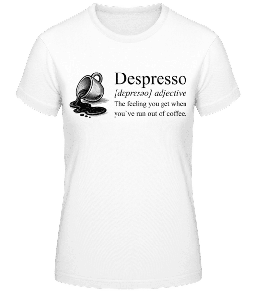 Aperçu: Depresso Feeling Run Out Of Coffee - T-shirt standard Femme - Blanc - Devant