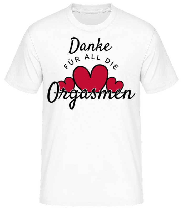 Vorschau: Danke Für Die Orgasmen - Männer Basic T-Shirt - Weiß - Vorne