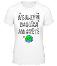Nejlepší Babička Na Světě - Dámské basic tričko - Bílá - Napřed