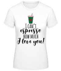 Nemohu Espresso - Dámské basic tričko - Bílá - Napřed