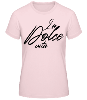 La Dolce Vita - Frauen Basic T-Shirt - Rosa - Vorne