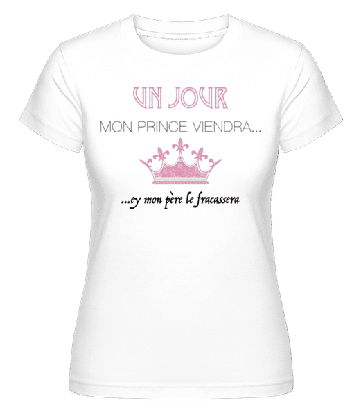 Aperçu: Un Jour Mon Prince Viendra -  T-shirt Shirtinator femme - Blanc - Devant