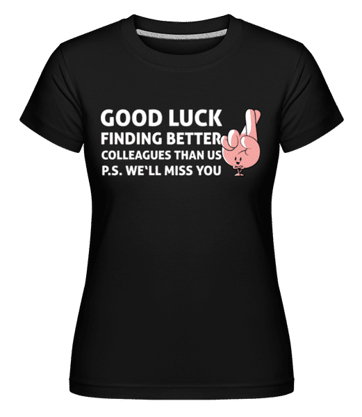 Aperçu: Better Colleagues Than Us - T-shirt Shirtinator femme - Noir - Devant