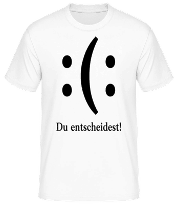 Du Entscheidest - Männer Basic T-Shirt - Weiß - Vorne