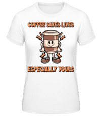 Coffee Saves Life - Dámske basic tričko - Biela - Predné