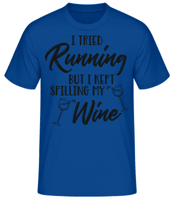 Tried Running But The Wine Kept Spilling - Men's Basic T-Shirt - Royal blue - Front