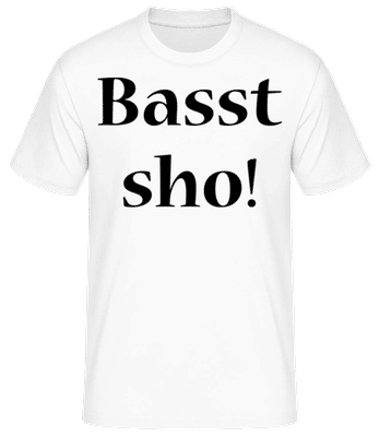 Basst Sho! - Männer Basic T-Shirt - Weiß - Vorne