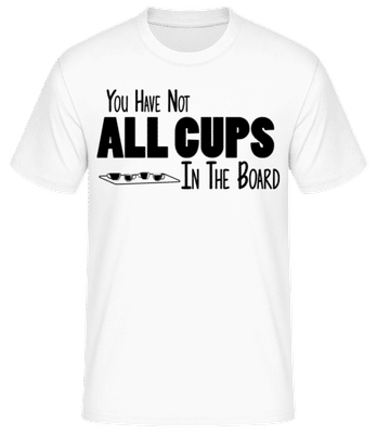 Not All Cups In The Board Black - Männer Basic T-Shirt - Weiß - Vorne