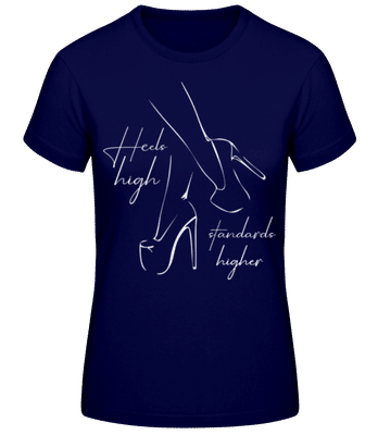 Heels High Standards Higher - Camiseta básica de mujer - Marino - delante