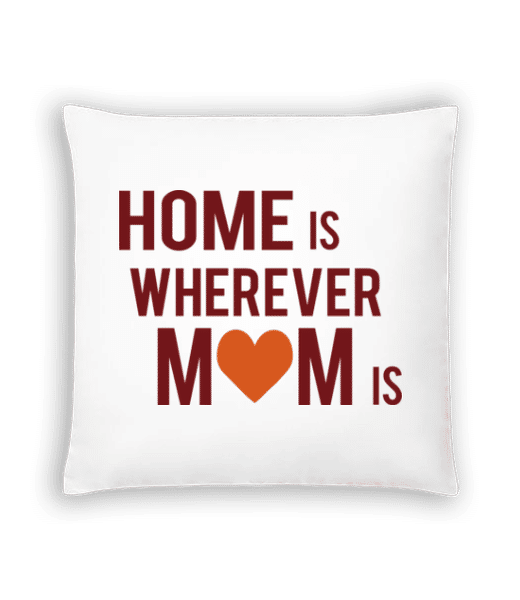 Aperçu: Home Is Wherever Mom Is - Coussin - Blanc - Devant