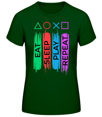 Eat Sleep Play Repeat - Women's Basic T-Shirt - Bottle green - Front