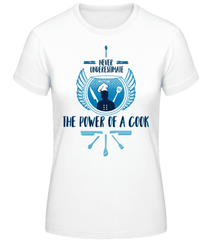 Vorschau: The Power Of A Cook - Frauen T-Shirt B&C - Weiß - Vorne