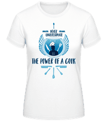 The Power Of A Cook · T-shirt femme B&C