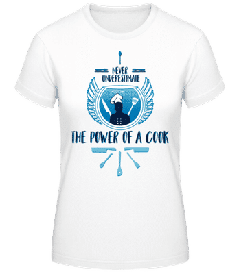 The Power Of A Cook - Frauen T-Shirt B&C - Weiß - Vorne