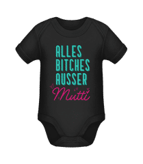 Alles Btches Ausser Mutti · Baby Bio Strampler