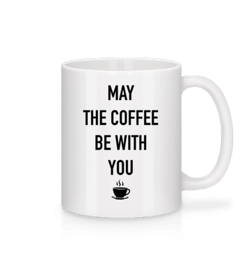 May The Coffee Be With You - Mug en céramique blanc - Blanc - Devant