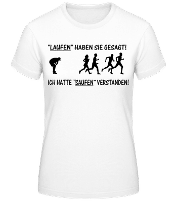 Ich Habe Saufen Verstanden - Frauen Basic T-Shirt - Weiß - Vorne