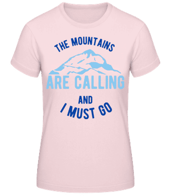 The Mountains Are Calling And I Must Go Blue - T-shirt standard Femme - Rose - Devant