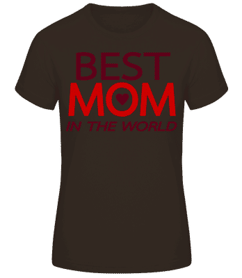 Best Mom In The World Red - Women's Basic T-Shirt - Brown - Front