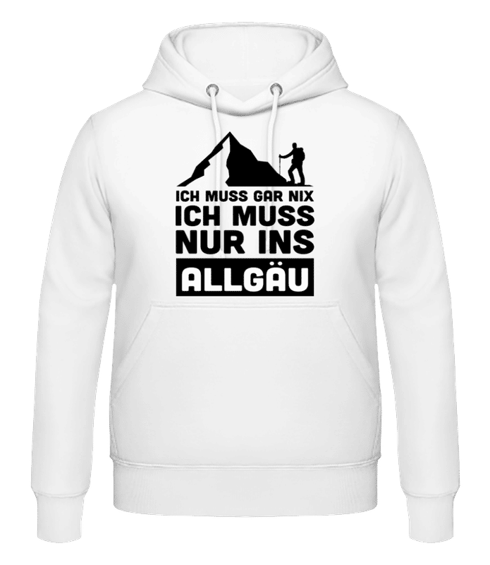 Vorschau: Ich Muss Gar Nix Ich Muss Ins Allgäu - Männer Hoodie - Weiß - Vorne