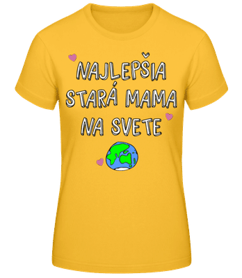 Najlepšia Stará Mama Na Svete - Dámske basic tričko - Zlatožltá - Predné