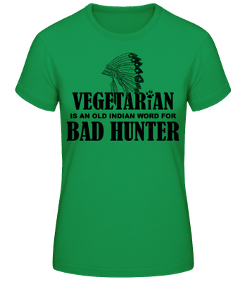 Vegetarian Bad Hunter Indian - Frauen T-Shirt B&C - Irischgrün - Vorne