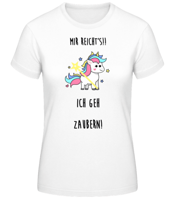 Vorschau: Mir Reicht's! Ich Geh Zaubern - Frauen Basic T-Shirt - Weiß - Vorne
