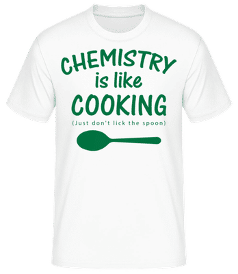 Chemistry Is Like Cooking - Pánske basic tričko - Biela - Predné