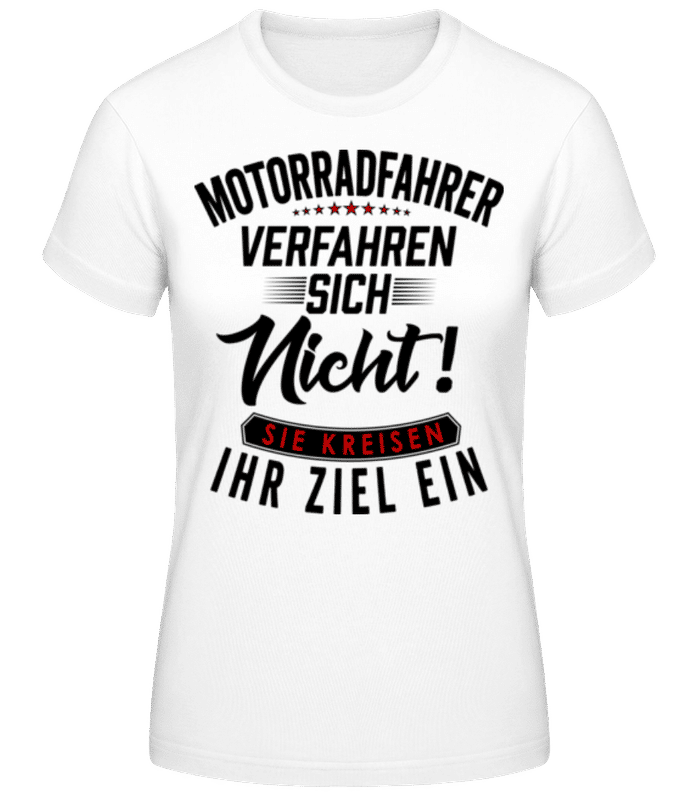 Vorschau: Motorradfahrer Verfahren Sich Nicht - Frauen Basic T-Shirt - Weiß - Vorne