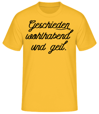 Geschieden Wohlhabend Und Geil - Männer Basic T-Shirt - Goldgelb - Vorne
