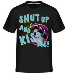 Shut Up And Kiss Me ·  T-Shirt Shirtinator homme