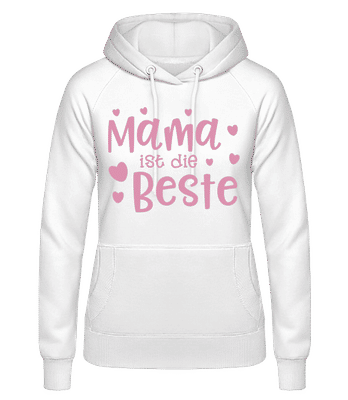Mama Ist Die Beste - Frauen Hoodie - Weiß - Vorne