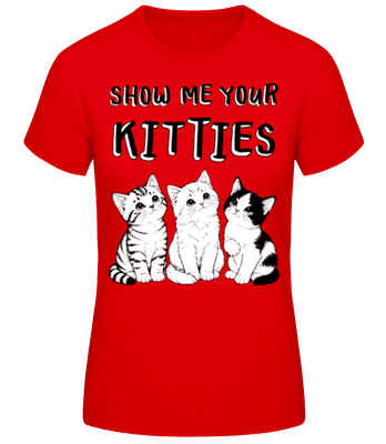 Show Me Your Kitties - Dámské tričko B&C - Červená - Napřed