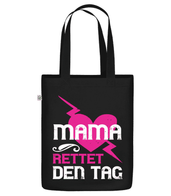Mama Rettet Den Tag - Bio Tasche - Schwarz - Vorne