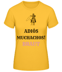 Adio´s Muchachos Braut Pferd · Frauen Basic T-Shirt