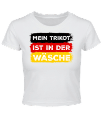 Mein Trikot Ist In Der Wäsche · Crop T-Shirt