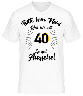 So Gut Aussehen Mit 40 - Männer Basic T-Shirt - Weiß - Vorne