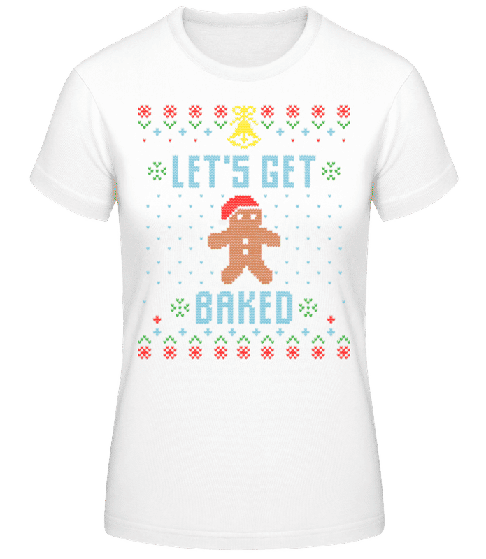 Vorschau: Lets Get Baked - Frauen Basic T-Shirt - Weiß - Vorne