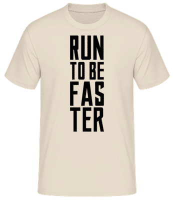 Run To Be Faster - Pánské basic tričko - Krémová - Napřed