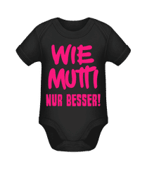 Wie Mutti, Nur Besser! · Baby Bio Strampler