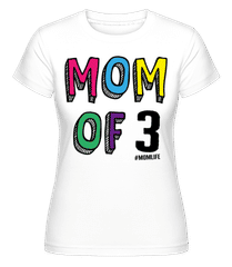 Mom Of 3 Momlife ·  T-shirt Shirtinator femme