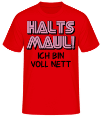 Ich Bin Voll Nett Halt's Maul · Männer Basic T-Shirt