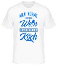 Ein Glas Wein In Den Koch - Männer Basic T-Shirt - Weiß - Vorne