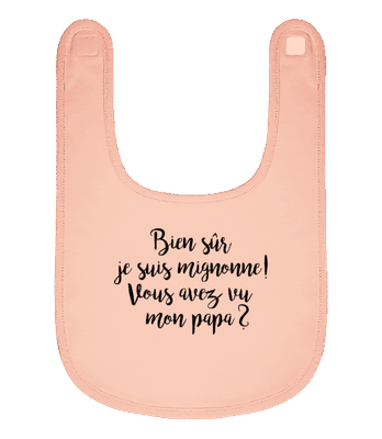 Bien Sur Je Sûr Mignonne! Papa - Bavoir Bébé bio - Rose - Devant