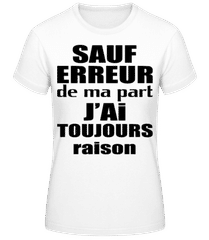 J'ai Toujours Raison · T-shirt standard Femme
