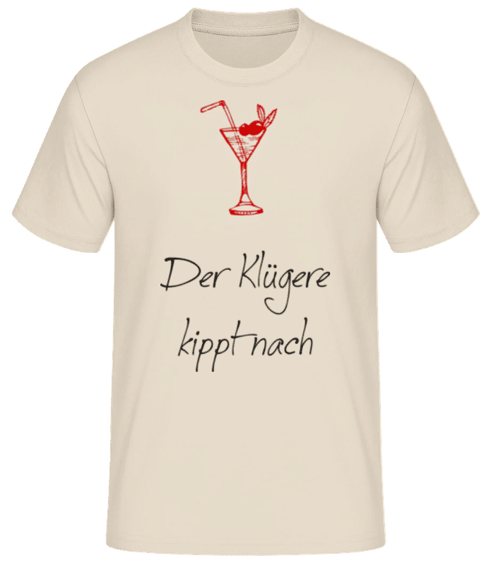 Vorschau: Der Klügere Kippt Nach Cocktail - Männer Basic T-Shirt - Creme - Vorne