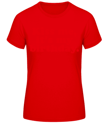 Kiss Me It's My Birthday - Women's Basic T-Shirt - Red - Front