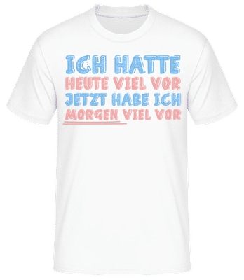 Morgen Viel Vor Pink - Männer Basic T-Shirt - Weiß - Vorne
